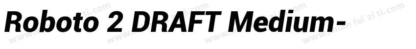 Roboto 2 DRAFT Medium字体转换